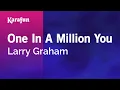 Download Lagu Karaoke One in a Million You - Larry Graham *