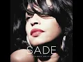 Sade - Never as Good as the First Time Remastered