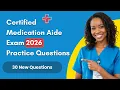 Certified Medication Aide Exam 2026 30 Practice Questions to Pass First Try
