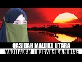 Download Lagu QASIDAH MALUKU UTARA || MAOTI ADAM NURWAHIDA M DJAE
