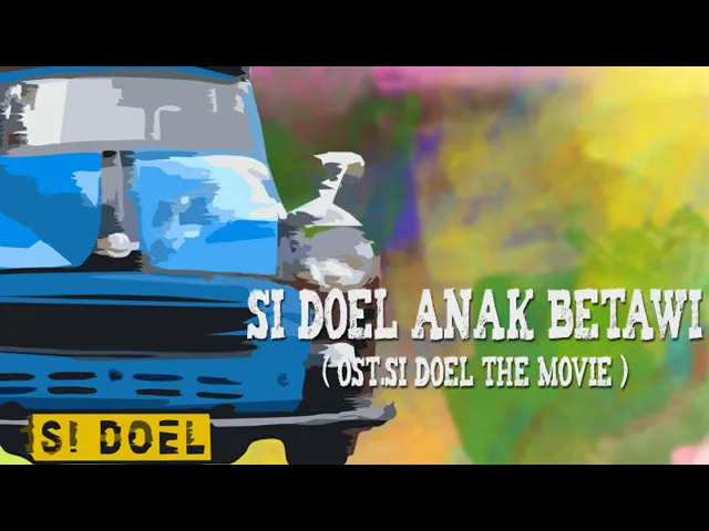 Download MP3 Armada - Si Doel Anak Betawi (OST. Si Doel The Movie) (Lyric Video)