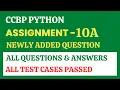 Assignment - 10A Python CCBP 4 0 Newly Added Questions