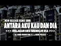 Lagu DJ ANTARA KAU DIA DAN AKU ( RELAKAN AKU MEMILIH DIA ) MJ AUDIO PRODUCTION FT LJ GENK PROJECT