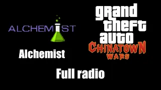 Download GTA: Chinatown Wars - Alchemist | Full radio MP3