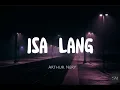 Download Lagu Isa Lang - Arthur Nery (lyrics)