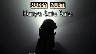 Download Harry Mukti - Hanya Satu Kata [Lirik] MP3