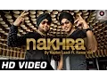 Nakhra Official Video | Kaptan Laadi Ft. Kuwar Virk | Mika Singh | Punjabi Song - HD