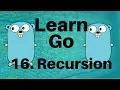 Recursion - Go Lang Programming Tutorial Part 16