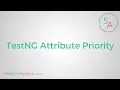TestNG Attribute Priority