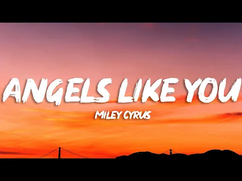 Download MP3 Miley Cyrus - Angels Like You (Lyrics)