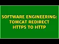 Software Engineering Tomcat redirect HTTPS to HTTP