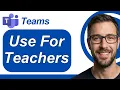 How To Use Microsoft Teams For Teachers 2026 Guide
