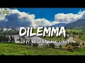 Download Lagu Dilemma - Nelly ft. Kelly Rowland [Lyrics]