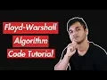 Floyd-Warshall Algorithm Code Tutorial