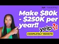 Make 80k - 250k Working Remotely at Yelp WFA Wednesday