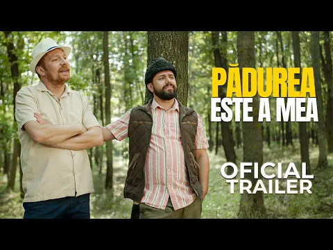 Video Thumbnail: PĂDUREA ESTE A MEA | Trailer Oficial 2025