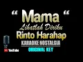 Download Lagu MAMA - Rinto Harahap [ KARAOKE NOSTALGIA ] Original Key