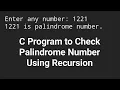 C Program to Check Palindrome Number Using Recursion C Practice Question