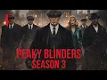 Peaky Blinders - Season 3 Recap