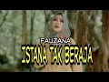 Download Lagu Istana Tak Beraja  - Fauzana | Vidio lirik
