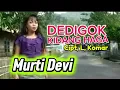 Lagu Murti Devi. DEDIGOK  KIDANG HAGA. Cipt, L. Komar