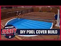 DIY Pool Cover Build