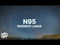 Download Lagu Kendrick Lamar - N95 (Lyrics)