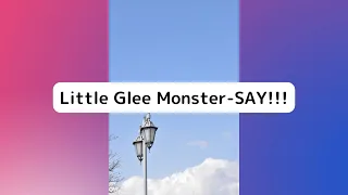 Download Little Glee Monster-SAY!!! lyric video MP3