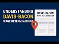Understanding Davis-Bacon Wage Determinations