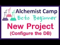 Configure a new project Ecto Beginner Series