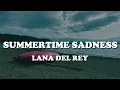 Download Lagu Lana Del Rey - Summertime Sadness (Lyrics)