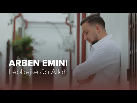 Download MP3 Arben Emini - Lebbejke Ja Allah