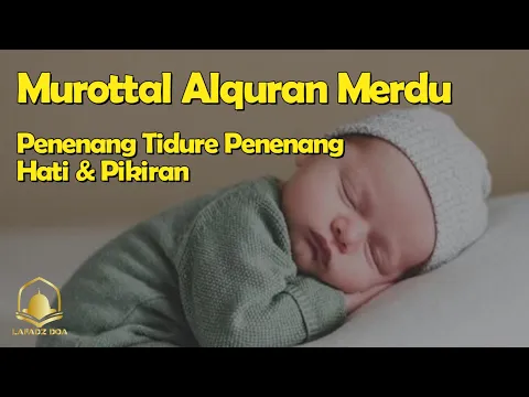 Download MP3 Murottal Alquran Merdu - Penenang Tidure, Penenang Hati & Pikiran