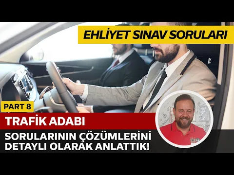 Trafik Adabı Soru Çözümü | Elektronik Ehliyet Sınavı (E-Sınav) | PART 8