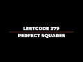 Perfect Squares perfect squares perfect squares leetcode leetcode 279