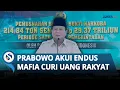 Lagu Presiden Prabowo Akui Endus Mafia hingga 'Orang Pintar' yang Bersekongkol untuk Curi Uang Rakyat