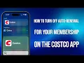 How To Turn Off Auto Renewal On Costco App Quick Guide