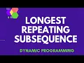 Longest Repeating Subsequence Dynamic Programming Python Mohit Bodhija
