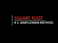 Fast Accurate simple method of Square root calculation Babylonian Method