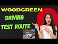 Woodgreen driving test route 2025 Driving Tips and Tricks Mastering the Road Driving Lessons
