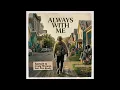 Baruch & Craig Watson - Always With Me (feat. Don Ready) [Official Audio]