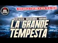 Download Lagu LA GRANDE TEMPESTA / Borgognone, Rocchesso, Mariani