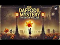 Download Lagu 🌼 The Daffodil Mystery 🌼