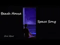 Download Lagu 🎵 Beach House - Space Song | One HOUR | Loop