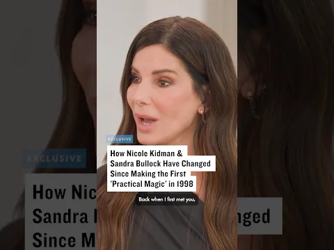 How Nicole Kidman & Sandra Bullock Have Changed Since ‘Practical Magic’