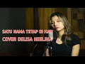 Download Lagu Satu Nama Tetap Di hati COVER DELISA HERLINA