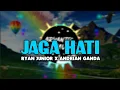 Lagu TENANG, NYAMAN DAN AMAN ! JAGA HATI - RYAN JUNIOR X ANDRIAN GANDA (AM REMIX)