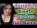 Lagu DANGDUT TARLING KOPLO VIRAL 2026 BASS SUPER EMPUK