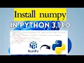 How to install NumPy on Python 3 13 0 in Windows 11 PIP install NumPy NumPy installation