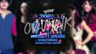 Victorious Make It Shine OVATHINK Hardstyle Remix FREE DOWNLOAD  Victorious Make It Shine OVATHINK Hardstyle Remix FREE DOWNLOAD